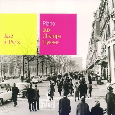 Jazz in Paris: Piano aux Champs-Elysees