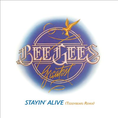 Stayin' Alive (Teddybears Remix)