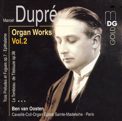 Marcel Dupré: Organ Works, Vol. 2