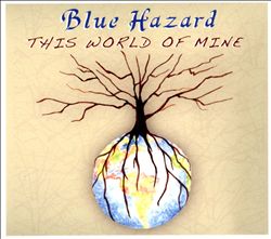 last ned album Blue Hazard - This World Of Mine