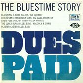 Dues Paid: The Bluestime Story