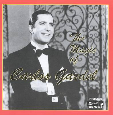 Magic of Carlos Gardel