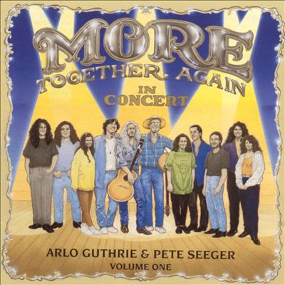 Credential nuttet Rummet Arlo Guthrie, Pete Seeger - More Together Again in Concert, Vol. 1 Album  Reviews, Songs & More | AllMusic
