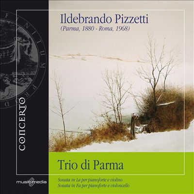 Ildebrando Pizzetti: Sonatas for Piano & Violin
