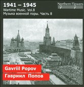 Wartime Music, Vol. 8: Gavriil Popov