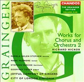 Grainger: Works for Chorus and Orchestra 2