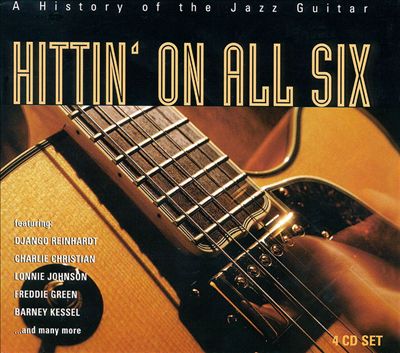Hittin' on All Six: A History of Jazz