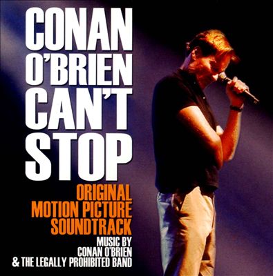 Conan O'Brien Can't Stop [Original Motion Picture Soundtrack]