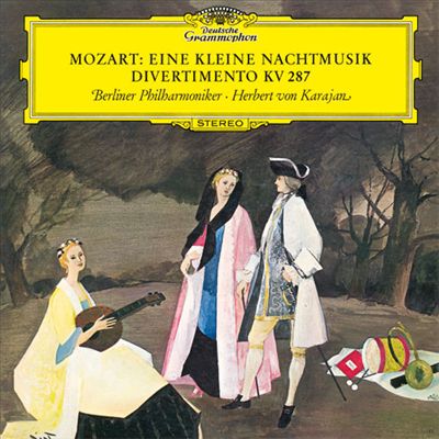 Mozart: Eine kleine Nachtmusik; Divertimento KV 287
