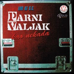 last ned album Parni Valjak - Live At SC Kao Nekada