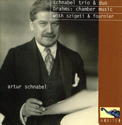 Schnabel Trio & Duo: Brahms - Chamber Music with Szigeti & Fournier