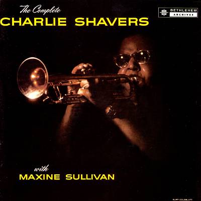 The Complete Charlie Shavers with Maxine Sullivan
