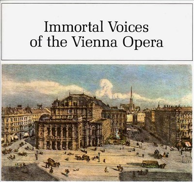 Immortal Voices of the Vienna Opera