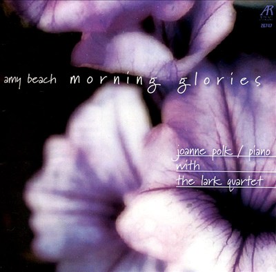 Amy Beach: Morning Glories