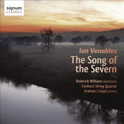 Ian Venables: The Song of the Severn