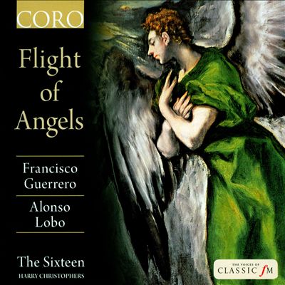 Flight of Angels: Francisco Guerrero, Alonso Lobo