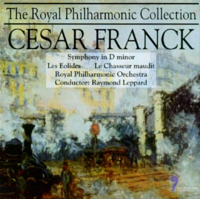 Cesar Franck: Symphony in D minor; Les Eolides; Le Chasseur Maudit