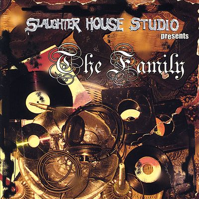 Slaughter House Presents: The Family