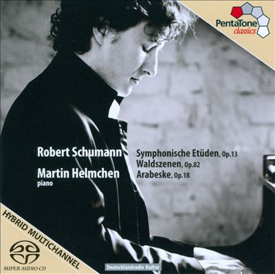 Schumann: Symphonische Etüden; Waldszenen; Arabeske