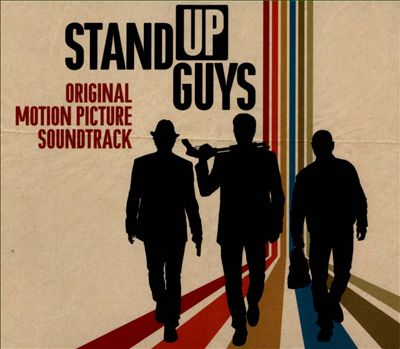 Stand Up Guys [Original Motion Picture Soundtrack]