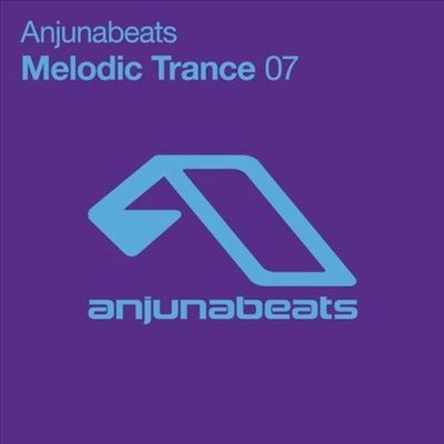 Anjunabeats Melodic Trance 07