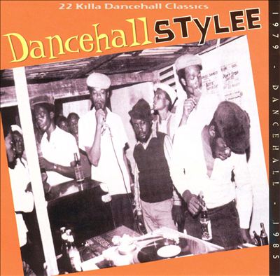 Dancehall Stylee: 22 Killa Dancehall Classics