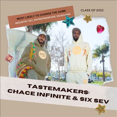 Tastemakers: Chace Infinite & Six Sev