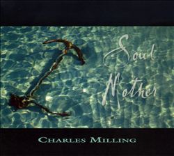 ladda ner album Charles Milling - Soul Mother