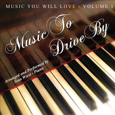 Music You Will Love: Music to Drive By