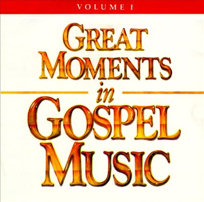 Great Moments in Gospel Music, Vol. 1