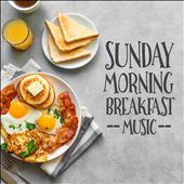 Sunday Morning Breakfast Music