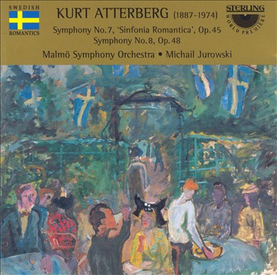 Kurt Atterberg: Symphonies Nos. 7 "Sinfonia Romantica", Op. 48 & 8, Op. 48