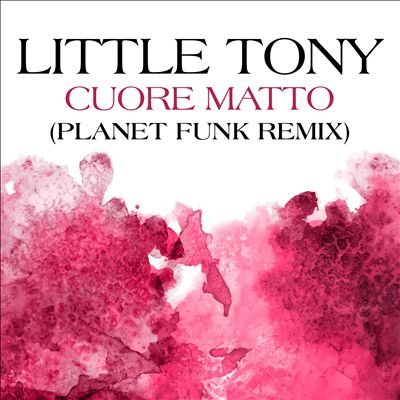 Cuore Matto [Planet Funk Remix]