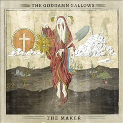 lataa albumi The Goddamn Gallows - The Maker