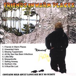 last ned album Raucus Rog - Friends In Warm Places