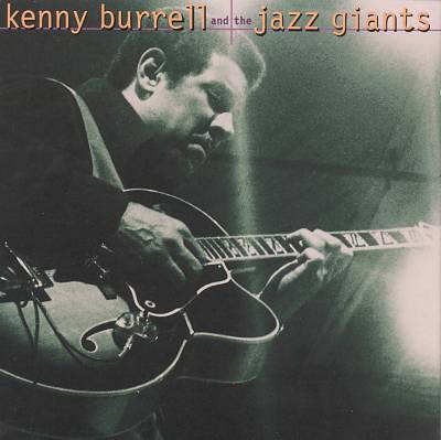 Kenny Burrell and the Jazz Giants