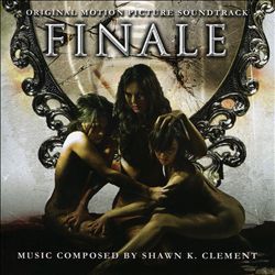 Album herunterladen Shawn K Clement - Finale Original Motion Picture Soundtrack