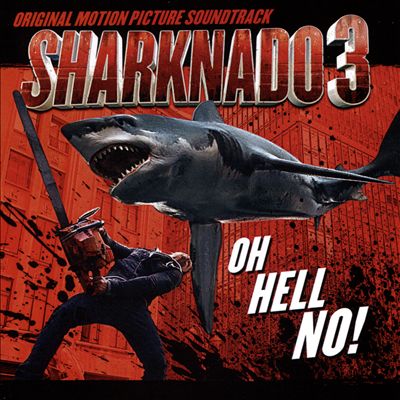Sharknado 3: Oh Hell No! [OST]