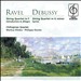 Ravel: String Quartet in F; Debussy: String Quartet in G minor; Syrinx