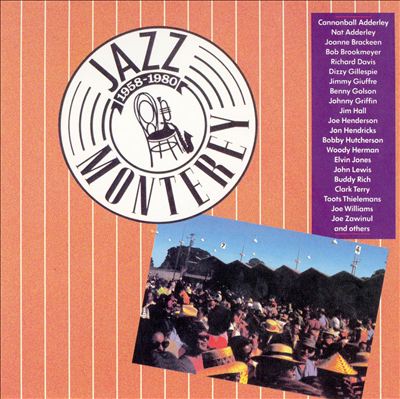Jazz Monterey: 1958-1980