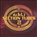 Section Tubes, Vol. 2