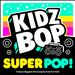 Kidz Bop Super Pop