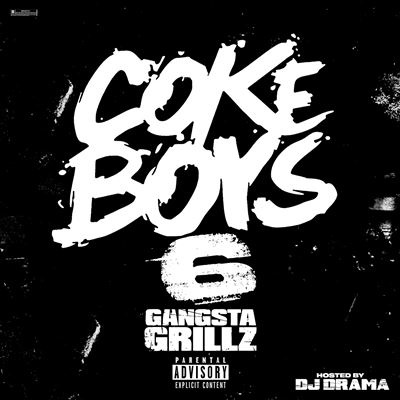 Coke Boys 6: Gangsta Grillz