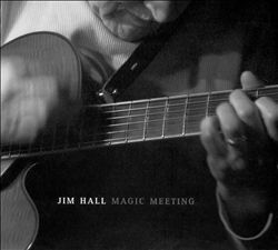 last ned album Jim Hall - Magic Meeting