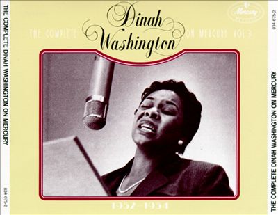 The Complete Dinah Washington on Mercury, Vol. 3 (1952-1954)