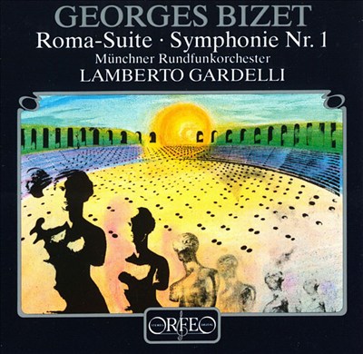 Bizet: Roma-Suite/Symphony No.1