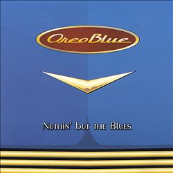 descargar álbum Oreo Blue - Nuthin But The Blues