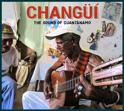 Changüí: The Sound of Guantánamo