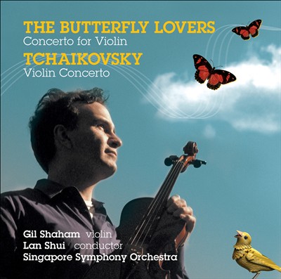 Chen, He: The Butterfly Lovers Concerto for Violin; Tchaikovsky: Violin Concerto, Op. 35