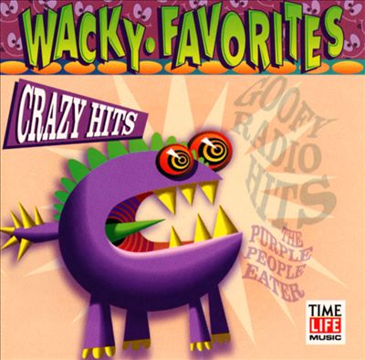 Wacky Favorites: Crazy Hits